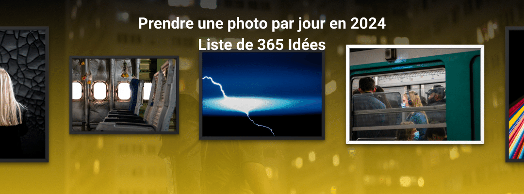 Liste de 365 Idées de photographie à faire en maque d'inspiration